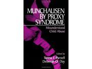 Munchausen by Proxy Syndrome Misunderstood Child Abuse