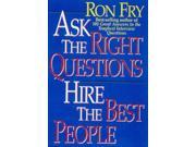 Ask the Right Questions Hire the Best People