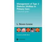 Management of Type 2 Diabetes Mellitus in Primary Care A Practical Guide