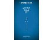 Why Did Jesus Die? Questions of Life