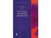 EU Justice and Home Affairs Law European Law Series