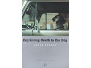 Explaining Death to the Dog Bloomsbury paperbacks