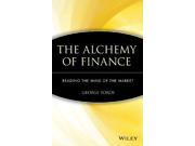 The Alchemy of Finance Reading the Mind of the Market Wiley Audio