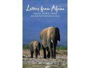 Letters from Africa Travel Stories from an Adventuresome Soul