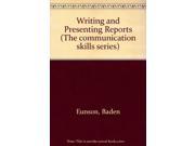 Writing and Presenting Reports The communication skills series