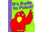 It s Rude to Point! Learn As You Grow