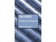 The Stoics A Guide for the Perplexed Guides for the Perplexed