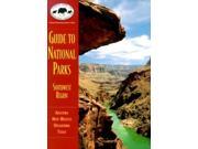 Guide to the National Park Areas Southwest Region Guide to National Park areas