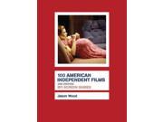 100 American Independent Films Screen Guides