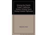 Driving the Pacific Coast California Scenic Driving Tours Along Coastal Highways