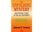The Unfolding Mystery Discovering Christ in the Old Testament