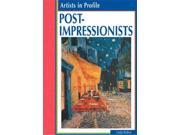 Artists in Profile Post Impressionists paperback
