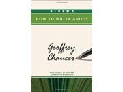 Bloom s How to Write About Geoffrey Chaucer Bloom s How to Write about Literature