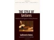 The Style of Gestures Embodiment and Cognition in Literary Narrative Rethinking Theory