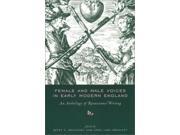 Female and Male Voices in Early Modern England An Anthology of Renaissance Writing An Anthology of Renaaisance Writing