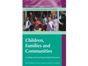 Children Families And Communities Creating And Sustaining Integrated Services creating and sustaining integrated services Education in an Urbanised Society
