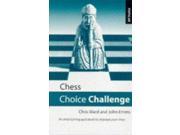 Chess Choice Challenge An Entertaining Quiz Book to Improve Your Chess