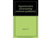 Hypochondria Overcoming common problems