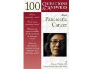 100 Questions and Answers About Pancreatic Cancer 100 Q As About