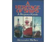 A Heritage of Ships A Regional Guide