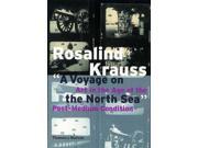 A Voyage on the North Sea Art in the Age of the Post Medium Condition Walter Neurath Memorial Lectures