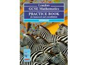 London General Certificate of Secondary Education Mathematics Intermediate Practice Book Pre 2006 Edexcel GCSE Mathematics