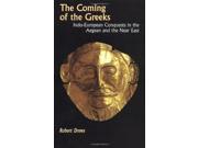 The Coming of the Greeks Indo European Conquests in the Aegean and the Near East Princeton Paperbacks