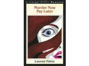 Murder Now Pay Later G K Hall Nightingale Series Edition