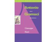 Antonio Gramsci Life of a Revolutionary Verso Modern Classics