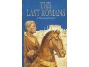 The Last Romans A Historical Novel