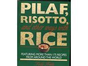 Pilaf Risotto and Other Ways with Rice