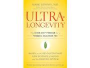 Ultralongevity The Seven Step Program for a Younger Healthier You The Seven step Programme for a Younger Healthier Life