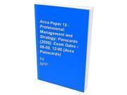 Acca Paper 12 Professional Management and Strategy Passcards 2000 Exam Dates 06 00 12 00 Acca Passcards
