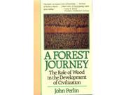 A Forest Journey Role of Wood in the Development of Civilization