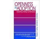 Openness in Adoption Exploring Family Connections SAGE Library of Social Research