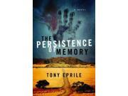 Persistence of Memory A Novel
