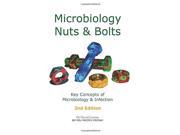 Microbiology Nuts Bolts Key Concepts of Microbiology Infection