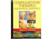 Complementary Therapies for Physical Therapists A Theoretical and Clinical Exploration