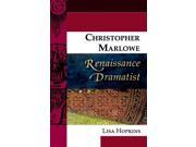 Christopher Marlowe Renaissance Dramatist Renaissance Dramatists