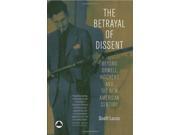 The Betrayal of Dissent Beyond Orwell Hitchens and the New American Century