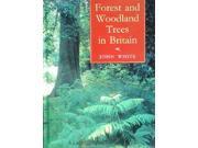 Forest and Woodland Trees in Britain