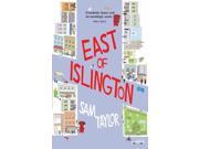 East of Islington Fiction A Novel of Metropolitan Life