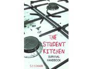 Student Kitchen Survival Handbook The Essential Guide to Living Away From Home