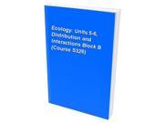 Ecology Units 5 6 Distribution and Interactions Block B Course S326