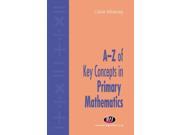 A Z of Key Concepts in Primary Mathematics Teaching Handbooks Series