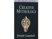 The Masks of God Creative Mythology Vol. 4