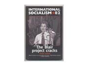 International Socialism 82 The Blair Project Cracks