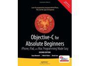 Objective C for Absolute Beginners iPhone iPad and Mac Programming Made Easy