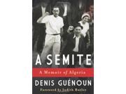 A Semite A Memoir of Algeria