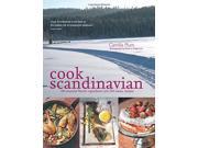 Cook Scandinavian 100 Essential Nordic Ingredients and 300 Authentic Recipes Paperback